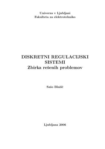 DISKRETNI REGULACIJSKI SISTEMI Zbirka reËsenih ... - Student Info