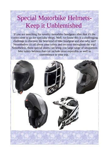 Special Motorbike Helmets- Keep it Unblemished