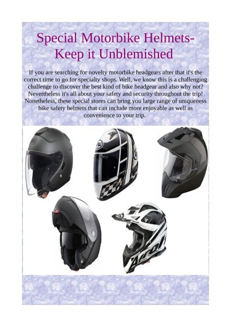 Special Motorbike Helmets- Keep it Unblemished