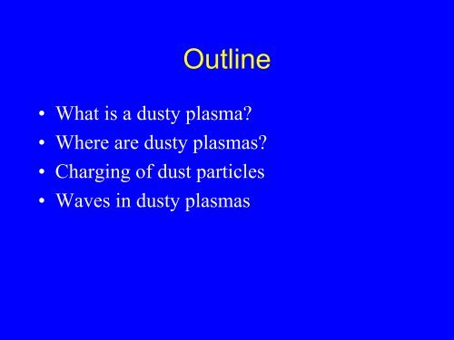 Waves and Instabilities in Dusty Plasmas - University of Iowa