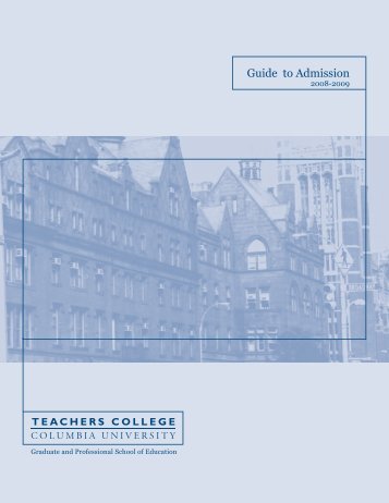 Guide to Admission - Teachers College Columbia University