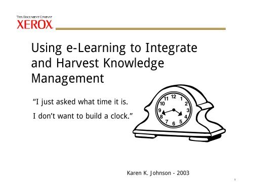 Using e-Learning to Integrate and Harvest Knowledge Management