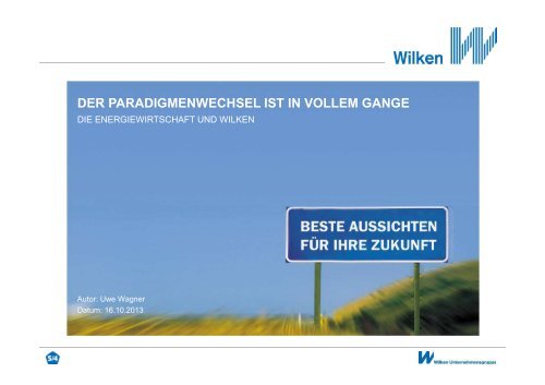 Der Paradigmenwechsel ist in vollem Gange - Wilken GmbH