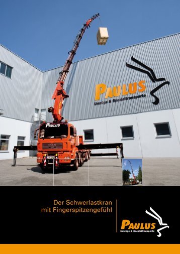 Der Schwerlastkran mit FingerspitzengefÃ¼hl - Paulus GmbH