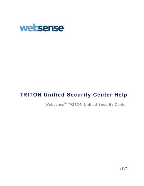 TRITON Unified Security Center Help, Version 7.7 - Websense