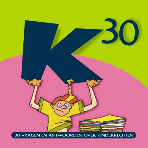 30 VRAGEN EN ANTWOORDEN OVER KINDERRECHTEN