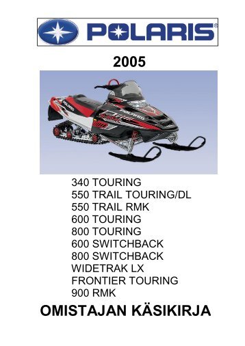 2005 Touring,Widetrak,RMK ja Switchback.pdf - Polaris