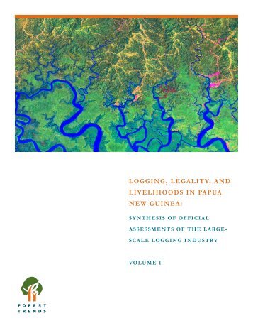 logging, legality, and livelihoods in papua new guinea - Forest Trends