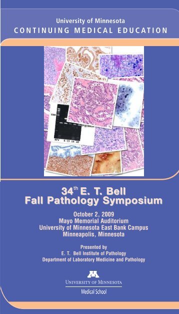 34th E. T. Bell Fall Pathology Symposium - University of Minnesota ...