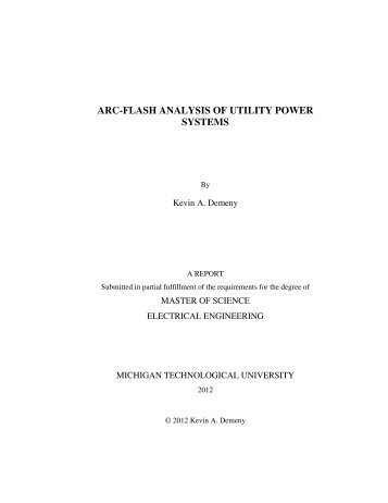 arc-flash analysis of utility power systems - Michigan Technological ...