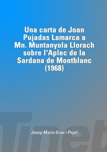 Una carta de Joan Pujadas Lamarca a Mn. Muntanyola ... - Tinet