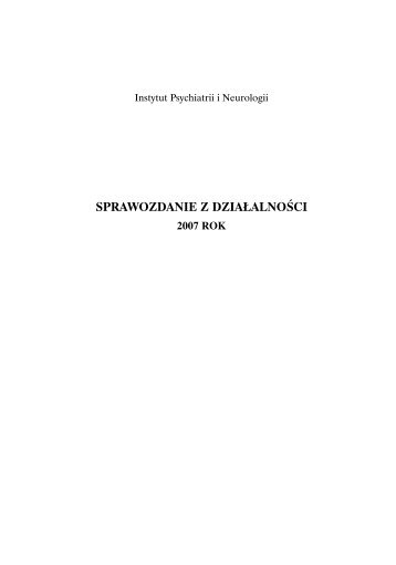 SPRAWOZDANIE Z DZIAÅALNOÅCI - Instytut Psychiatrii i Neurologii