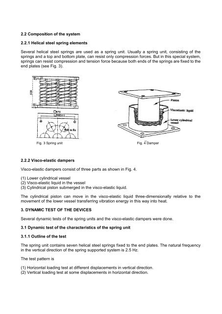ABSTRACT A vibration isolation system using spring units and visco ...