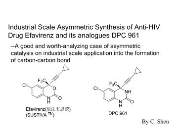 Industrial Scale Asymmetric Synthesis of Anti-HIV Drug Efavirenz ...