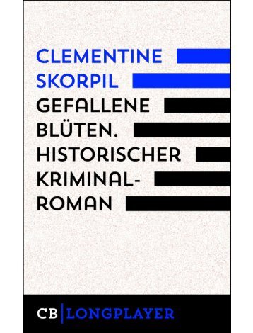 Leseprobe: Clementine Skorpil: Gefallene Blüten. Historischer Kriminalroman