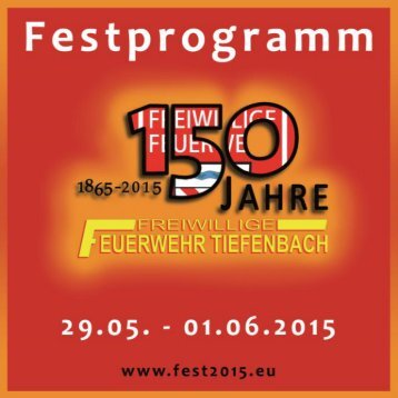 Festprogramm 150 Jahre FFW Tiefenbach
