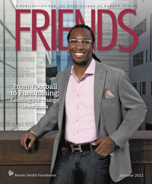 FRIENDS Magazine Summer 2011 - Banner Health