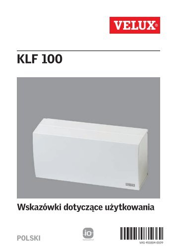 WskazÃ³wki dotyczÄce uÅ¼ytkowania KLF 100 - Velux