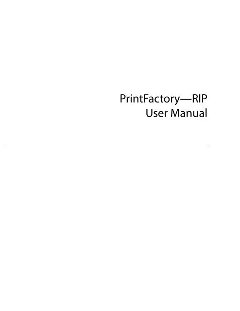 PrintFactory—RIP User Manual