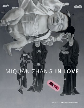 MIQUAN ZHANG in love - GALERIE Michael Radowitz