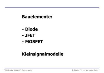 Bauelemente: - Diode - JFET - MOSFET Kleinsignalmodelle