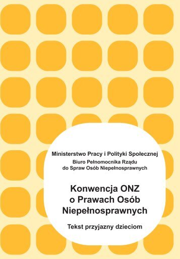 Konwencja ONZ o Prawach Osób Niepełnosprawnych. Tekst ...