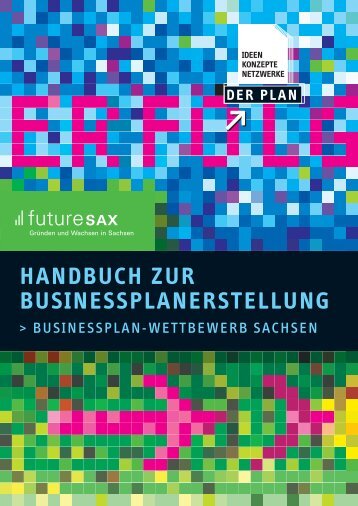 Ein Handbuch zum Businessplan (futureSAX) - WirtschaftsfÃ¶rderung ...