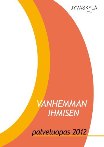 Vanhemman ihmisen palveluopas - JyvÃ¤skylÃ¤n kaupunki