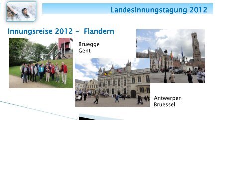 Landesinnungstagung 2012 KommR Ing. Herbert Urbanich KommR ...