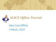 ALICE Offline Tutorial - alice - CERN