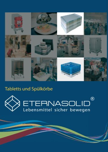 ETERNASOLID Tabletts und Spülkörbe