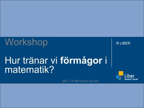 Presentation 7-9-workshop matte med Weronika Duvmo (pdf)