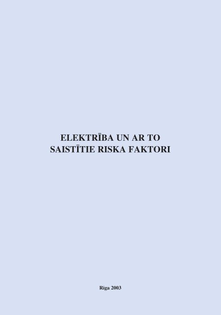 ElektrÄ«ba un ar to saistÄ«tie riska faktori - Eiropas darba droÅ¡Ä«bas un ...