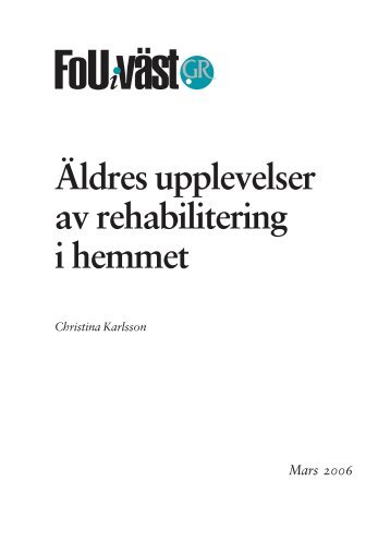 Ãldres upplevelser av rehabilitering i hemmet - GR