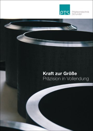 Kraft zur GrÃ¶Ãe - PrÃ¤zisionstechnik Schunder