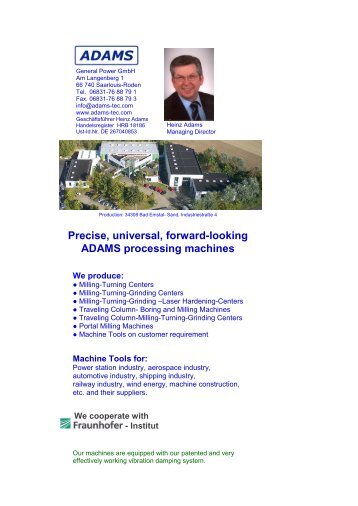 Precise, universal, forward-looking ADAMS processing machines