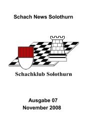 Schach News Solothurn Ausgabe 07 November 2008 - Schachklub ...