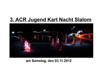 3. ACR Jugend Kart Nacht Slalom - AC Radevormwald