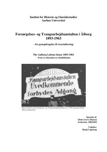 ForsÃ¸rgelses- og Tvangsarbejdsanstalten i Ã…lborg 1893-1963