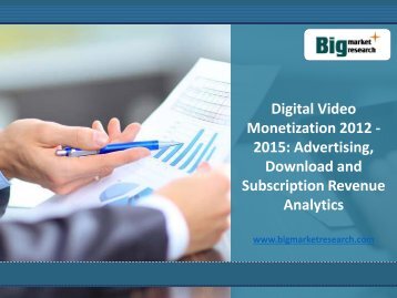 2012-2015 Digital Video Monetization Market Download and Subscription Revenue Analytics : BMR