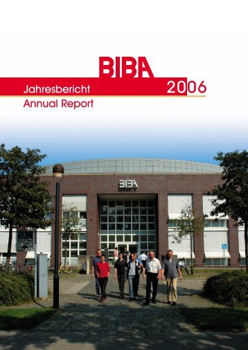Jahresbericht 2006 - Biba - UniversitÃ¤t Bremen