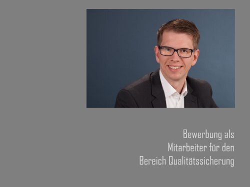 Bewerbung als Mitarbeiter für den Bereich Qualitätssicherung