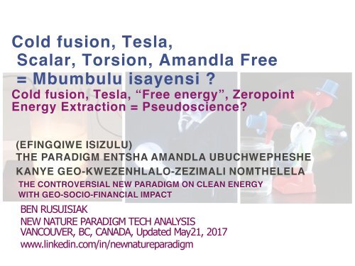 Cold fusion, Tesla, Scalar, Torsion, Amandla Free = Mbumbulu isayensi  ?(version entsha 2015 - efingqiwe isizulu) / Cold