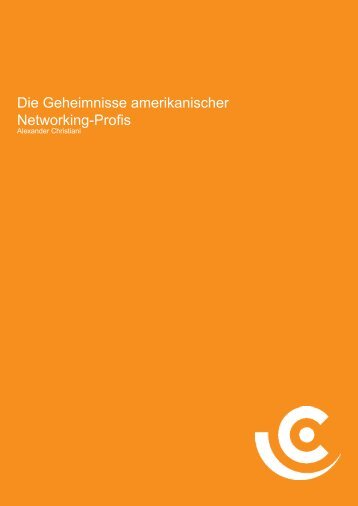 Die Geheimnisse amerikanischer Networking-Profis - Christiani ...