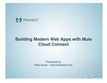 Building Modern Web Apps with Mule Cloud Connect - MuleSoft