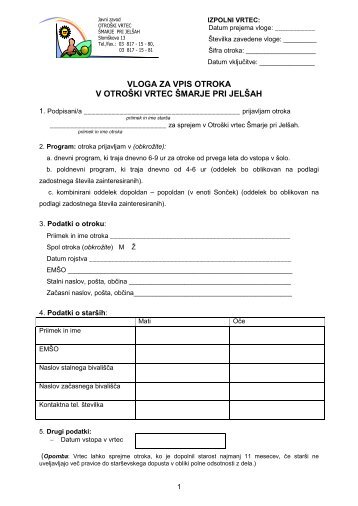VLOGA ZA VPIS OTROKA V OTROÅ KI VRTEC Å MARJE PRI JELÅ AH