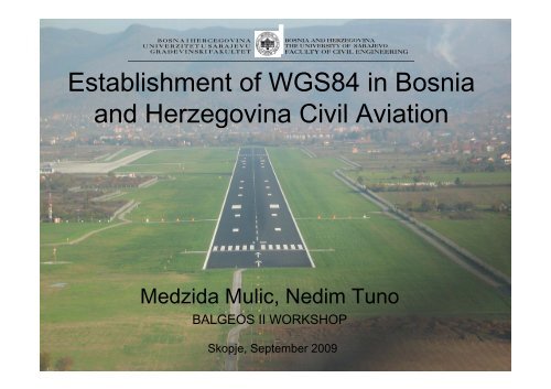 11_Mulic - WGS84 in BiH Civil aviation.pdf - BALGEOS