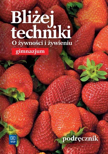 Bliżej techniki. O żywności i żywieniu