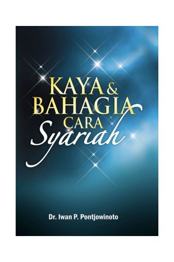 Kaya & Bahagia cara Syariah by Iwan PP - Fortuga.com