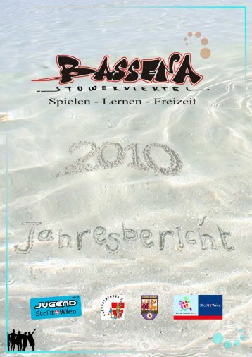 Jahresbericht 2010 (PDF Größe: 9.72 MB) - Bassena Stuwerviertel